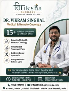 Right Oncologist in Ghaziabad - Dr Vikram Singhal